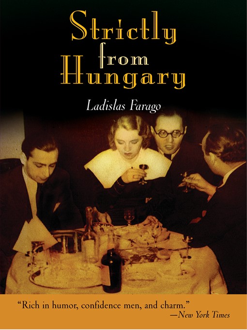 Title details for Strictly from Hungary by Ladislas Farago - Available